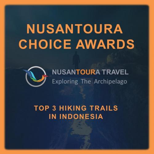 - Nusantoura Choice Awards - Top 3 Hiking Trails In Indonesia