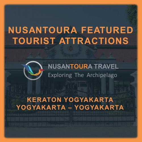 [ Yogyakarta - Yogyakarta ] Nusantoura Featured Tourist Attraction - Keraton Yogyakarta