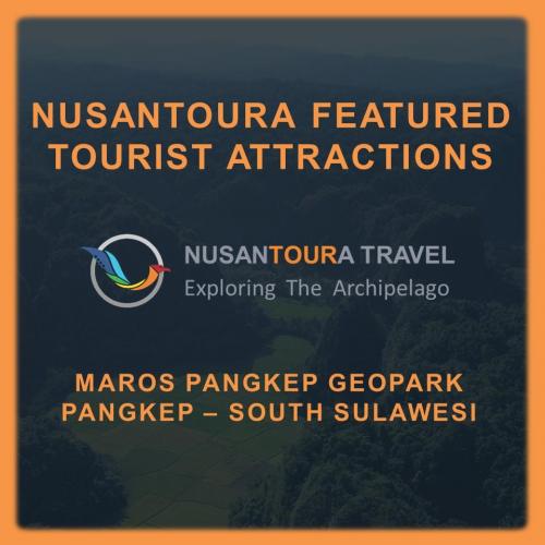 [ Pangkep - South Sulawesi ] Nusantoura Featured Tourist Attraction - Maros Pangkep Geopark